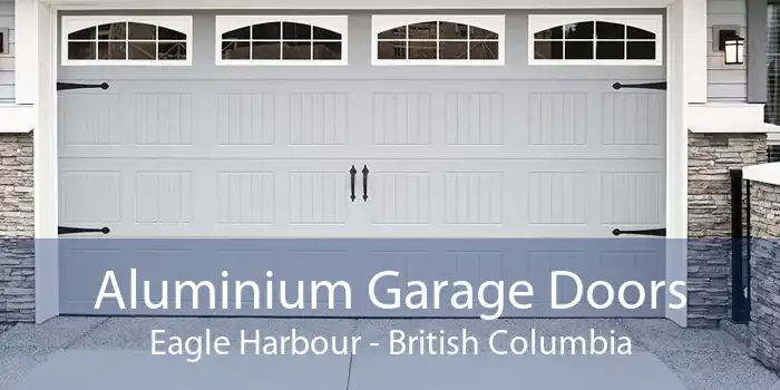 Aluminium Garage Doors Eagle Harbour - British Columbia