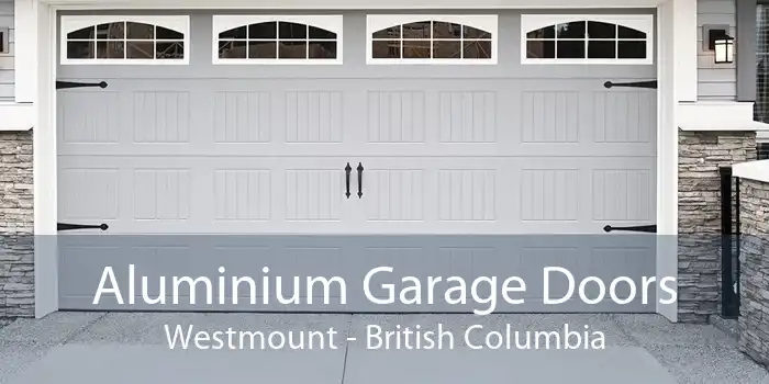 Aluminium Garage Doors Westmount - British Columbia