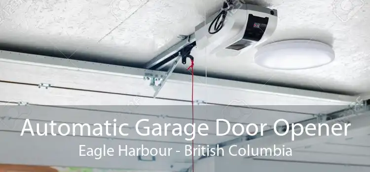 Automatic Garage Door Opener Eagle Harbour - British Columbia