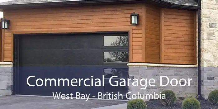 Commercial Garage Door West Bay - British Columbia