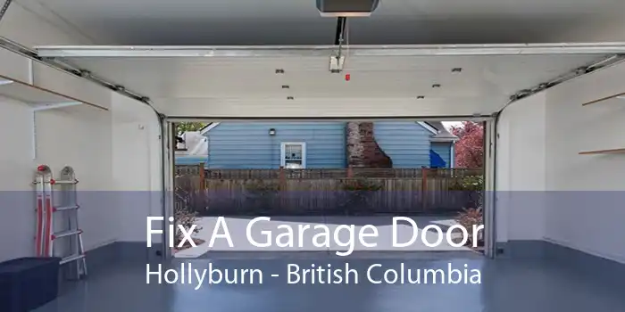 Fix A Garage Door Hollyburn - British Columbia