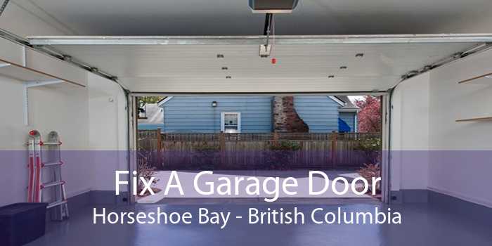 Fix A Garage Door Horseshoe Bay - British Columbia