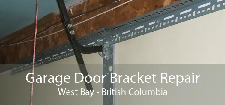 Garage Door Bracket Repair West Bay - British Columbia