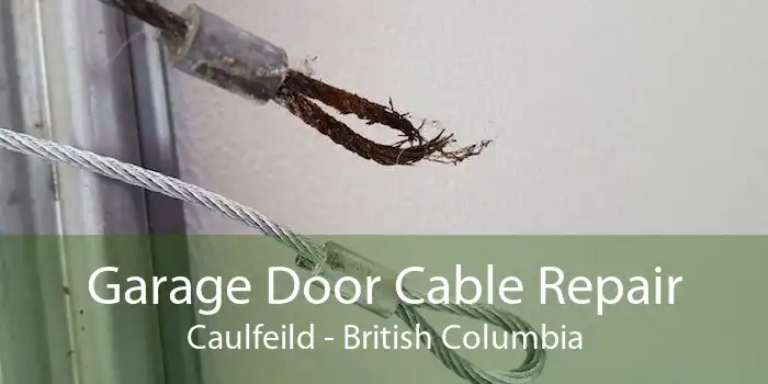 Garage Door Cable Repair Caulfeild - British Columbia
