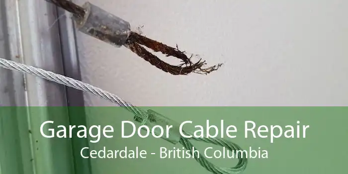 Garage Door Cable Repair Cedardale - British Columbia