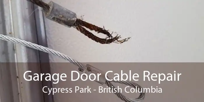 Garage Door Cable Repair Cypress Park - British Columbia