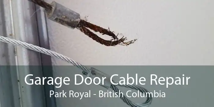 Garage Door Cable Repair Park Royal - British Columbia