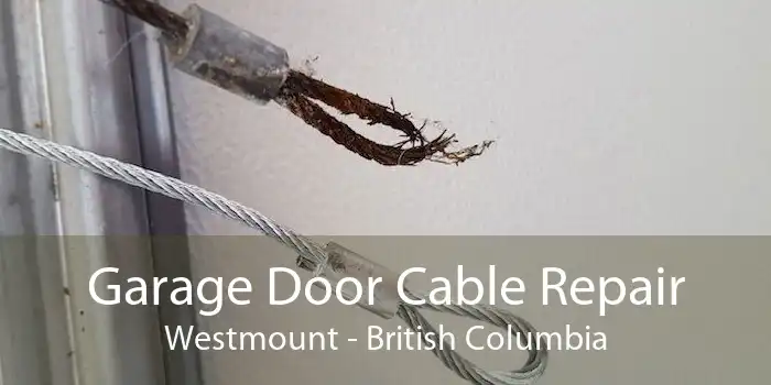 Garage Door Cable Repair Westmount - British Columbia