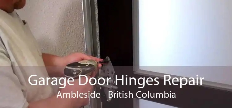 Garage Door Hinges Repair Ambleside - British Columbia