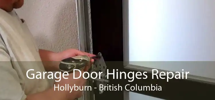 Garage Door Hinges Repair Hollyburn - British Columbia