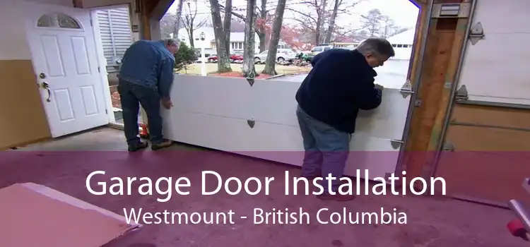 Garage Door Installation Westmount - British Columbia
