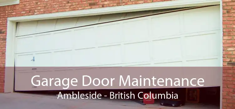 Garage Door Maintenance Ambleside - British Columbia
