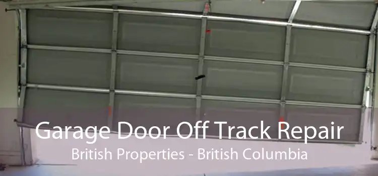 Garage Door Off Track Repair British Properties - British Columbia