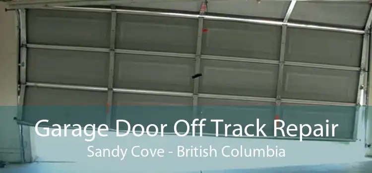 Garage Door Off Track Repair Sandy Cove - British Columbia