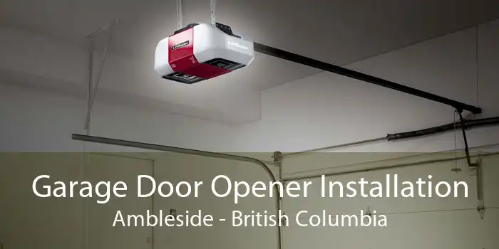 Garage Door Opener Installation Ambleside - British Columbia