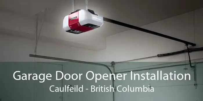 Garage Door Opener Installation Caulfeild - British Columbia