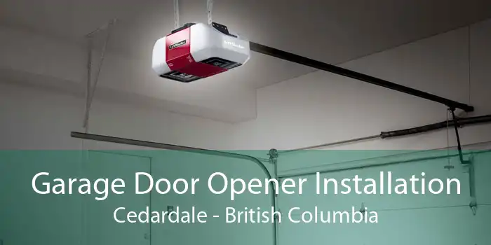 Garage Door Opener Installation Cedardale - British Columbia
