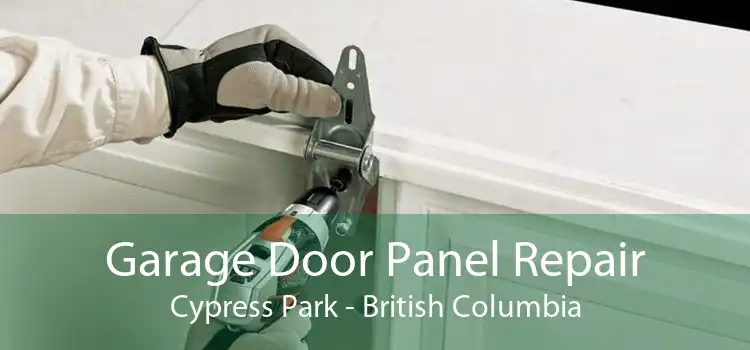 Garage Door Panel Repair Cypress Park - British Columbia