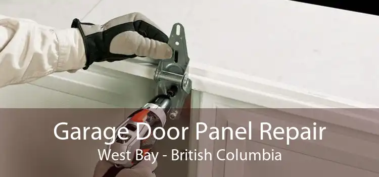 Garage Door Panel Repair West Bay - British Columbia