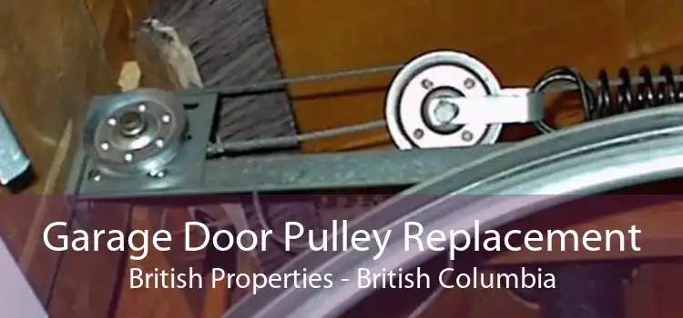 Garage Door Pulley Replacement British Properties - British Columbia
