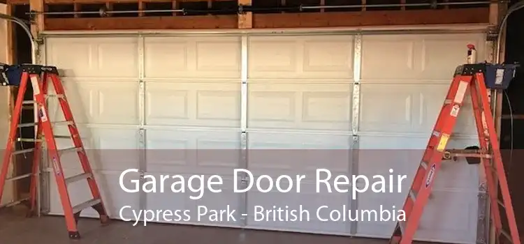Garage Door Repair Cypress Park - British Columbia