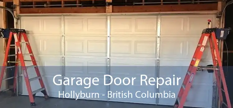 Garage Door Repair Hollyburn - British Columbia