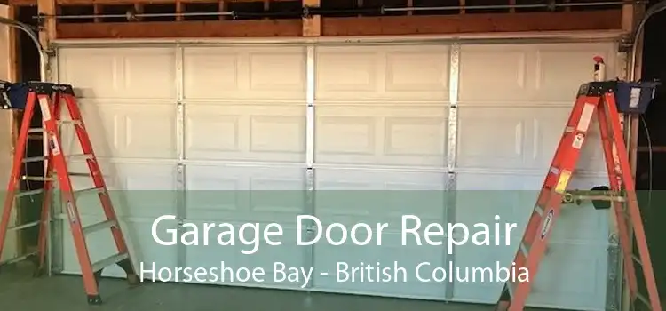 Garage Door Repair Horseshoe Bay - British Columbia