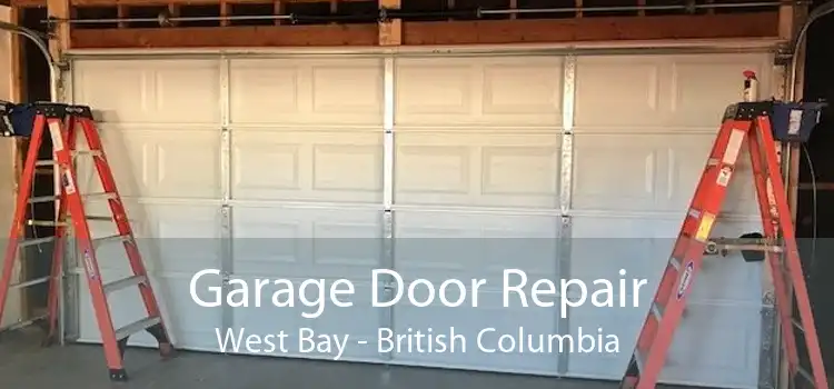Garage Door Repair West Bay - British Columbia