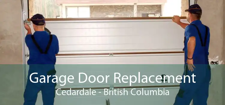 Garage Door Replacement Cedardale - British Columbia