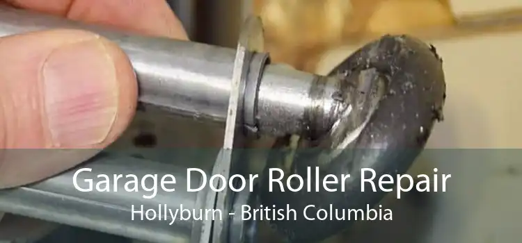 Garage Door Roller Repair Hollyburn - British Columbia