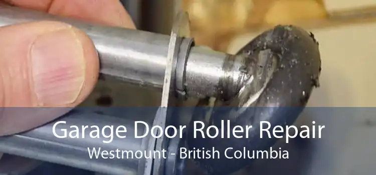 Garage Door Roller Repair Westmount - British Columbia