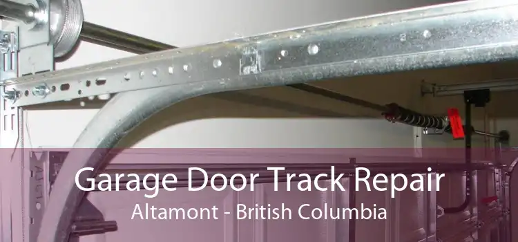 Garage Door Track Repair Altamont - British Columbia