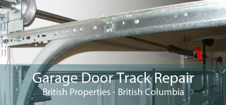 Garage Door Track Repair British Properties - British Columbia