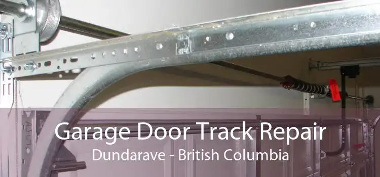 Garage Door Track Repair Dundarave - British Columbia