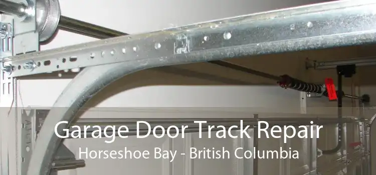 Garage Door Track Repair Horseshoe Bay - British Columbia