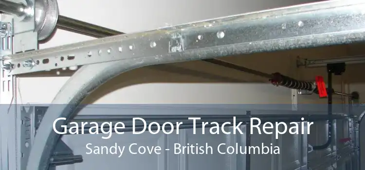 Garage Door Track Repair Sandy Cove - British Columbia