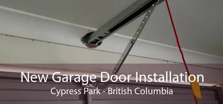 New Garage Door Installation Cypress Park - British Columbia