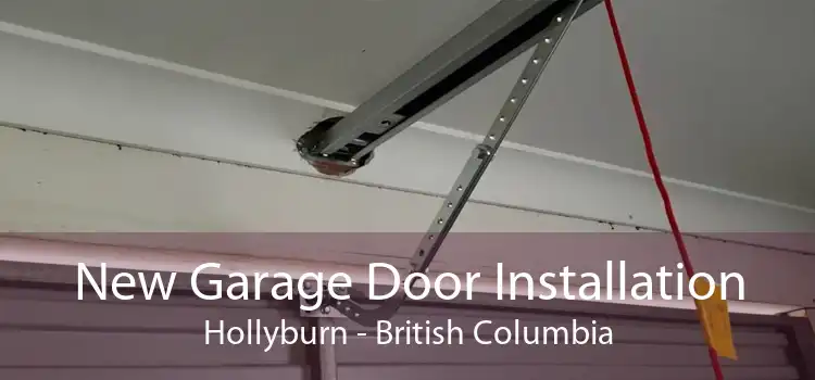 New Garage Door Installation Hollyburn - British Columbia