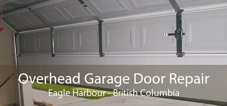 Overhead Garage Door Repair Eagle Harbour - British Columbia