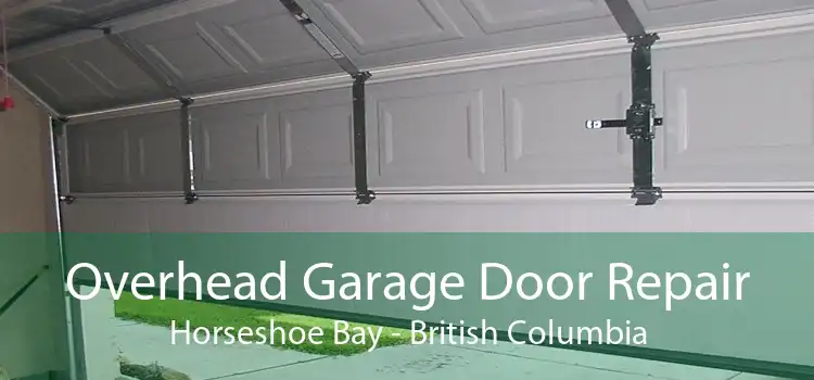 Overhead Garage Door Repair Horseshoe Bay - British Columbia
