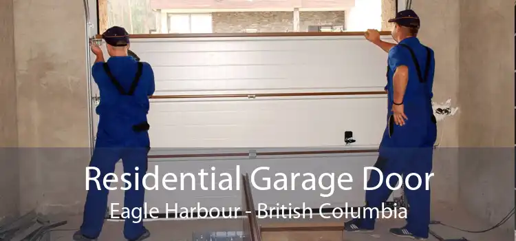 Residential Garage Door Eagle Harbour - British Columbia