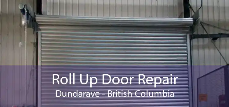Roll Up Door Repair Dundarave - British Columbia