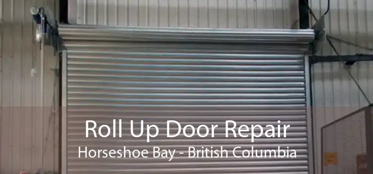 Roll Up Door Repair Horseshoe Bay - British Columbia