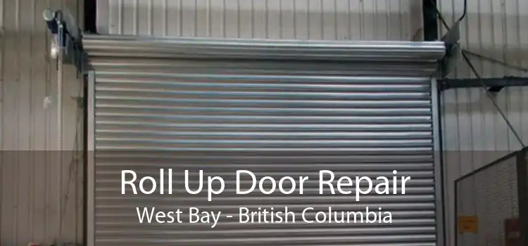 Roll Up Door Repair West Bay - British Columbia