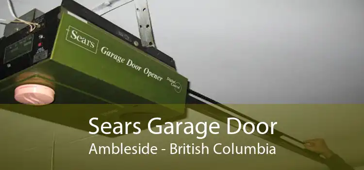 Sears Garage Door Ambleside - British Columbia