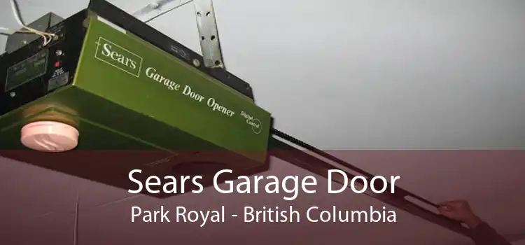 Sears Garage Door Park Royal - British Columbia