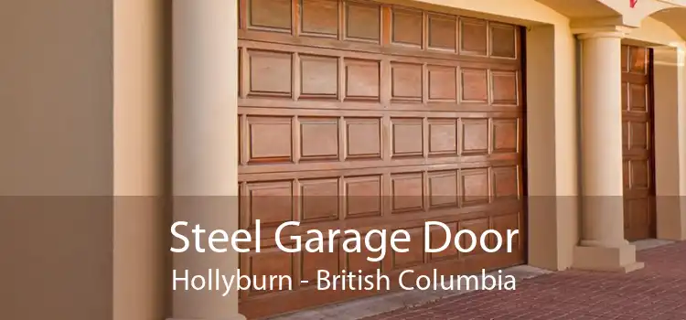 Steel Garage Door Hollyburn - British Columbia