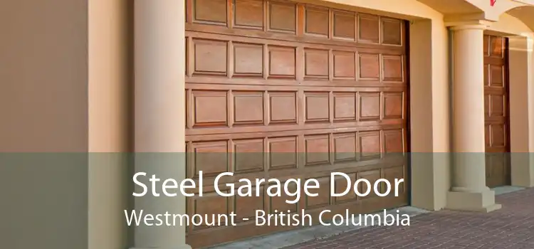 Steel Garage Door Westmount - British Columbia