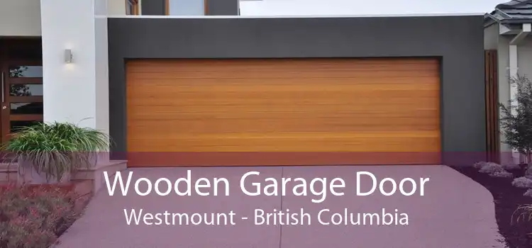 Wooden Garage Door Westmount - British Columbia